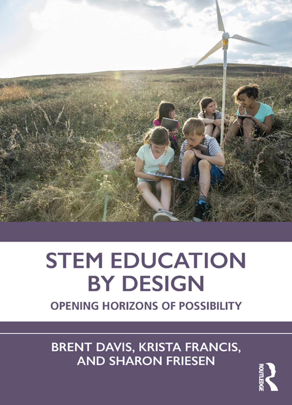 STEM Education by Design Opening Horizons of Possibility 1st Edition