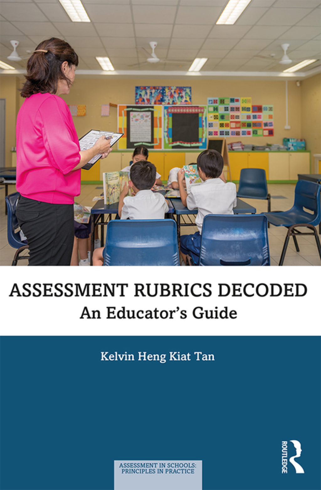 Assessment Rubrics Decoded An Educator's Guide 1st Edition