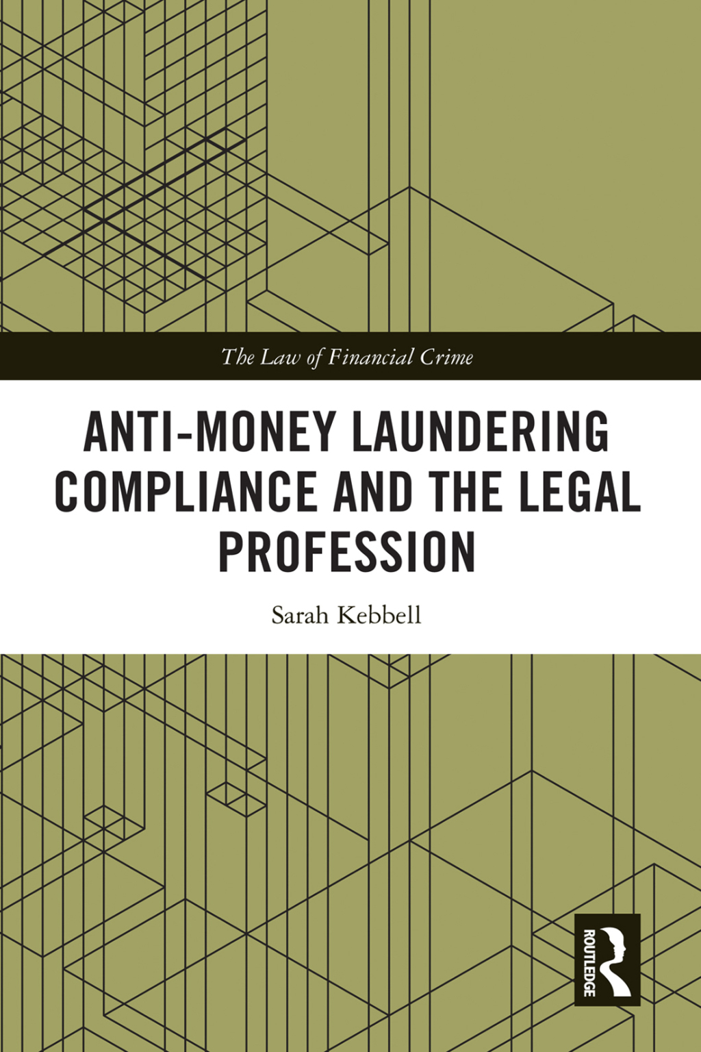 Anti-Money Laundering Compliance and the Legal Profession 1st Edition