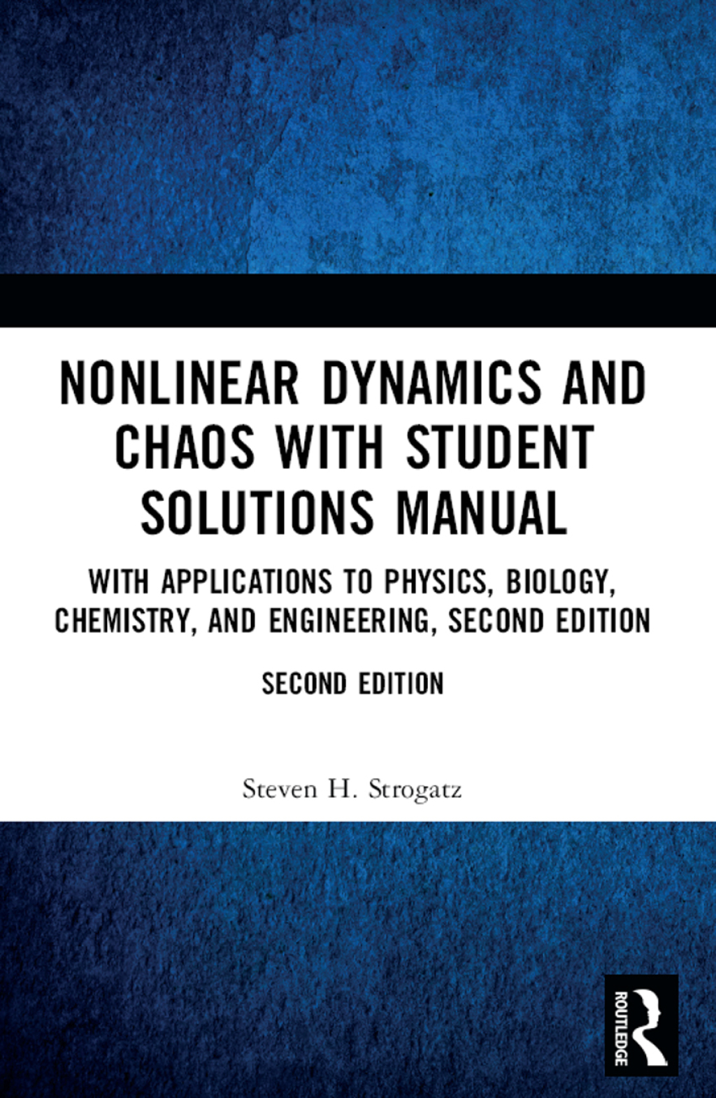 Nonlinear Dynamics and Chaos with Student Solutions Manual With Applications to Physics, Biology, Chemistry, and Engineering 2nd Edition