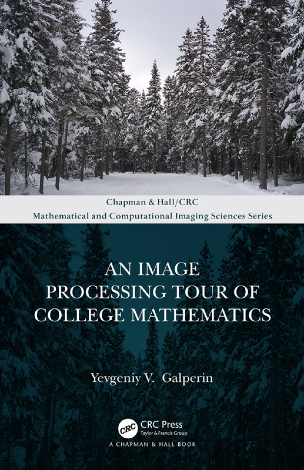 An Image Processing Tour of College Mathematics 1st Edition