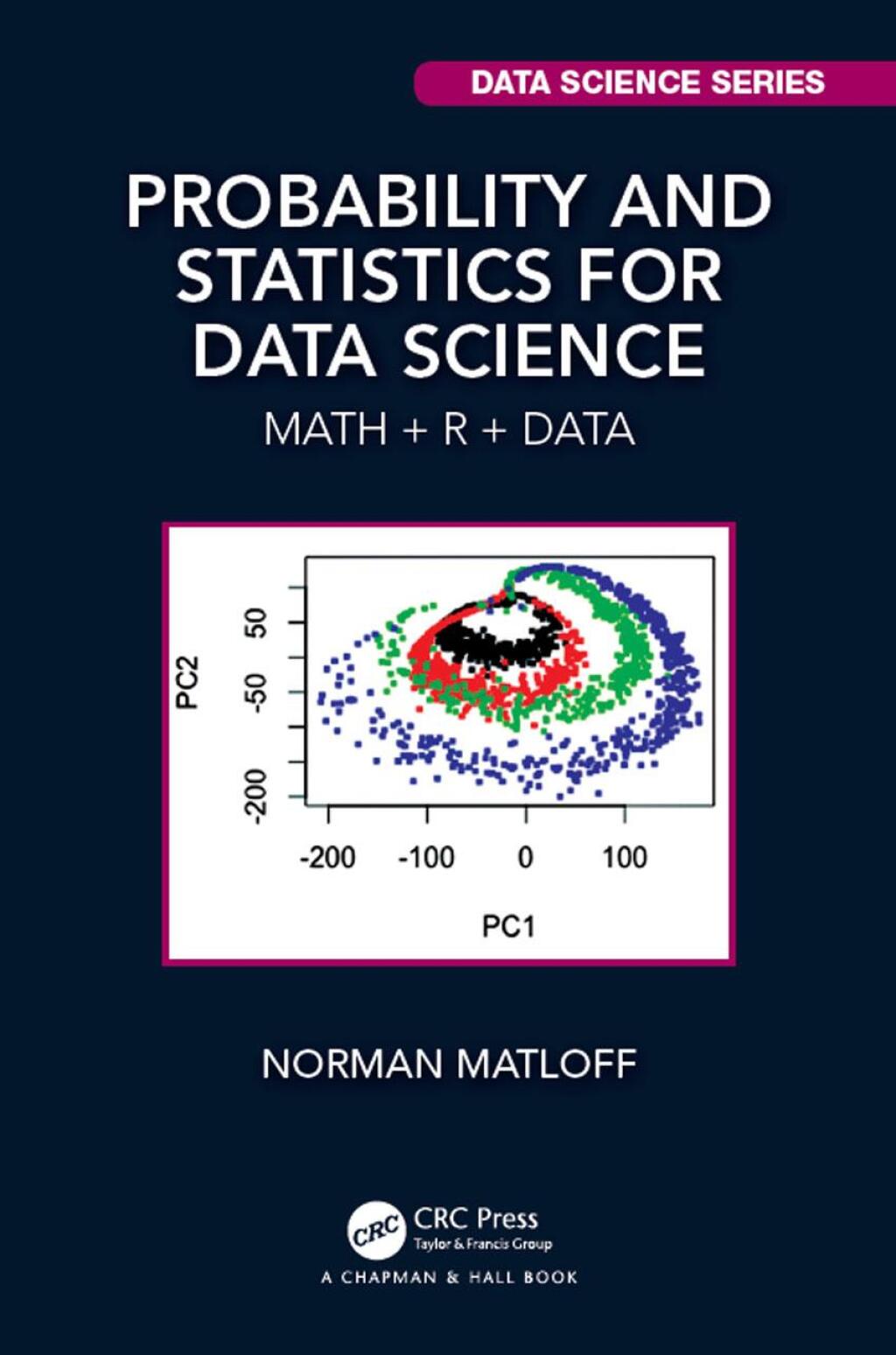Probability and Statistics for Data Science Math + R + Data 1st Edition