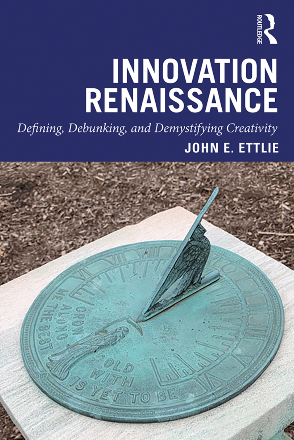 Innovation Renaissance Defining, Debunking, and Demystifying Creativity 1st Edition
