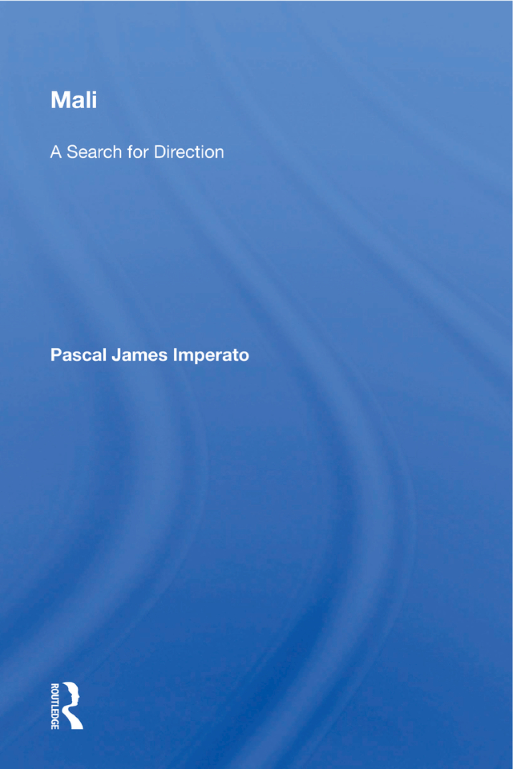 Mali A Search For Direction 1st Edition
