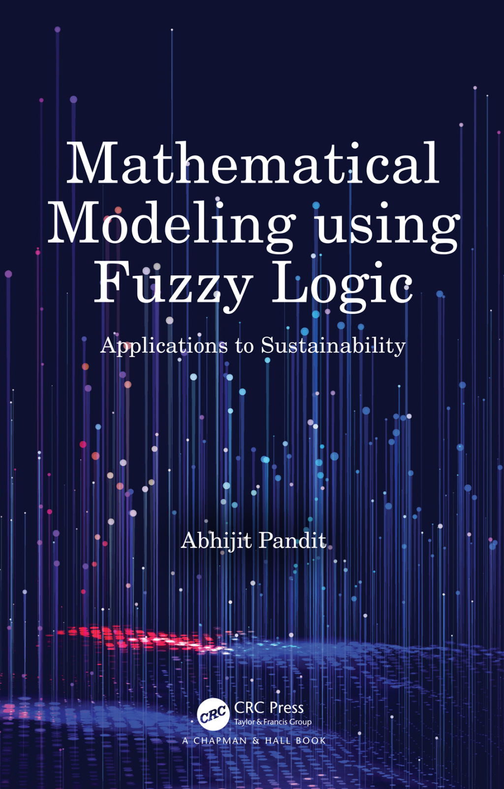 Mathematical Modeling using Fuzzy Logic Applications to Sustainability 1st Edition