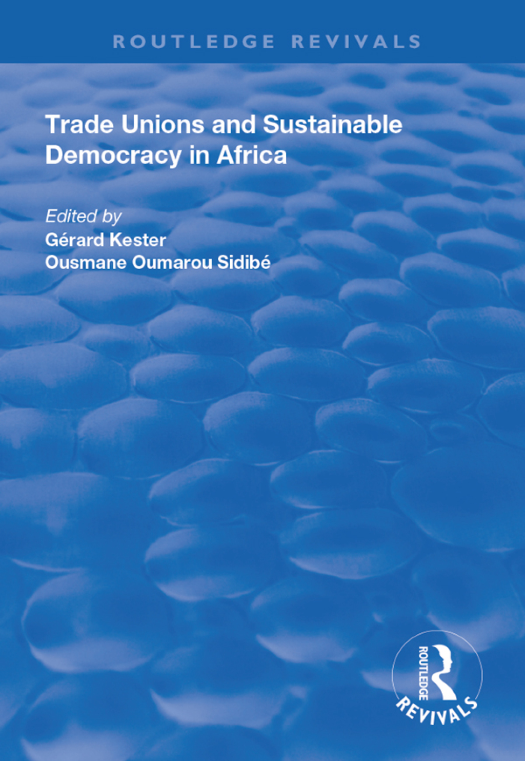 Trade Unions and Sustainable Democracy in Africa 1st Edition
