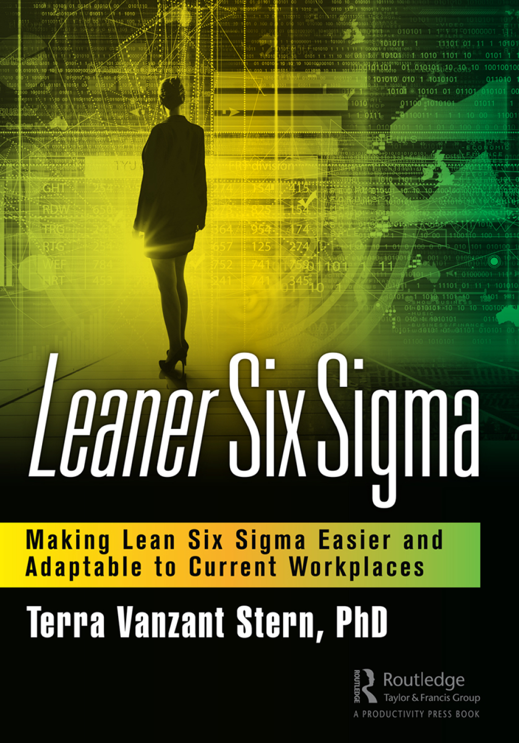 Leaner Six Sigma Making Lean Six Sigma Easier and Adaptable to Current Workplaces 1st Edition