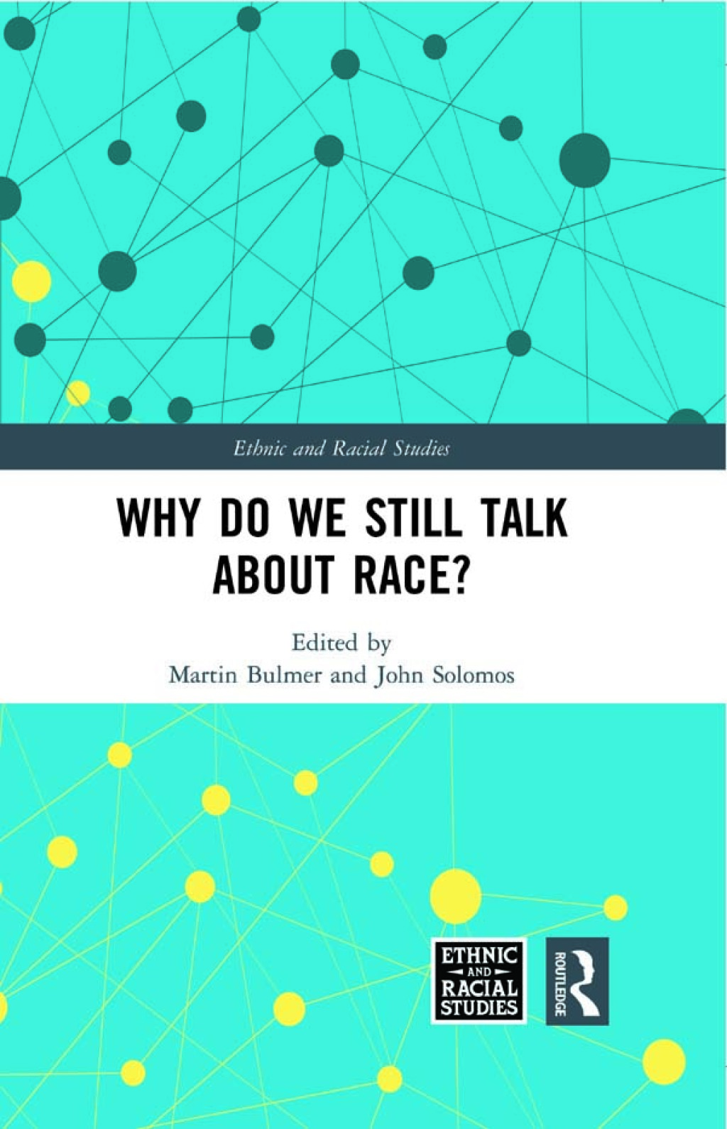 Why Do We Still Talk About Race? 1st Edition
