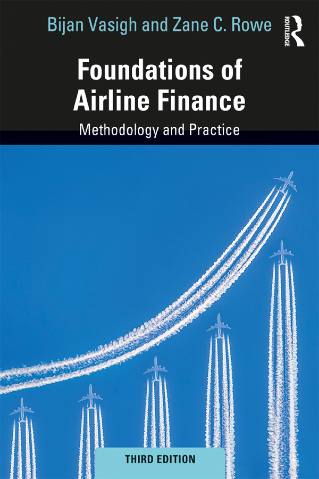 Foundations of Airline Finance Methodology and Practice 3rd Edition