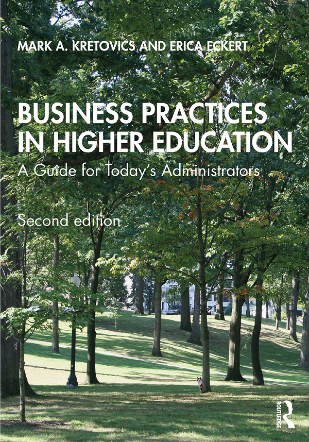 Business Practices in Higher Education A Guide for Today's Administrators 2nd Edition