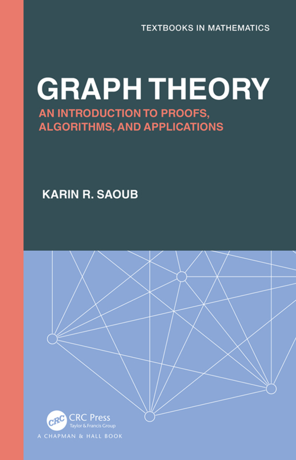 Graph Theory An Introduction to Proofs, Algorithms, and Applications 1st Edition