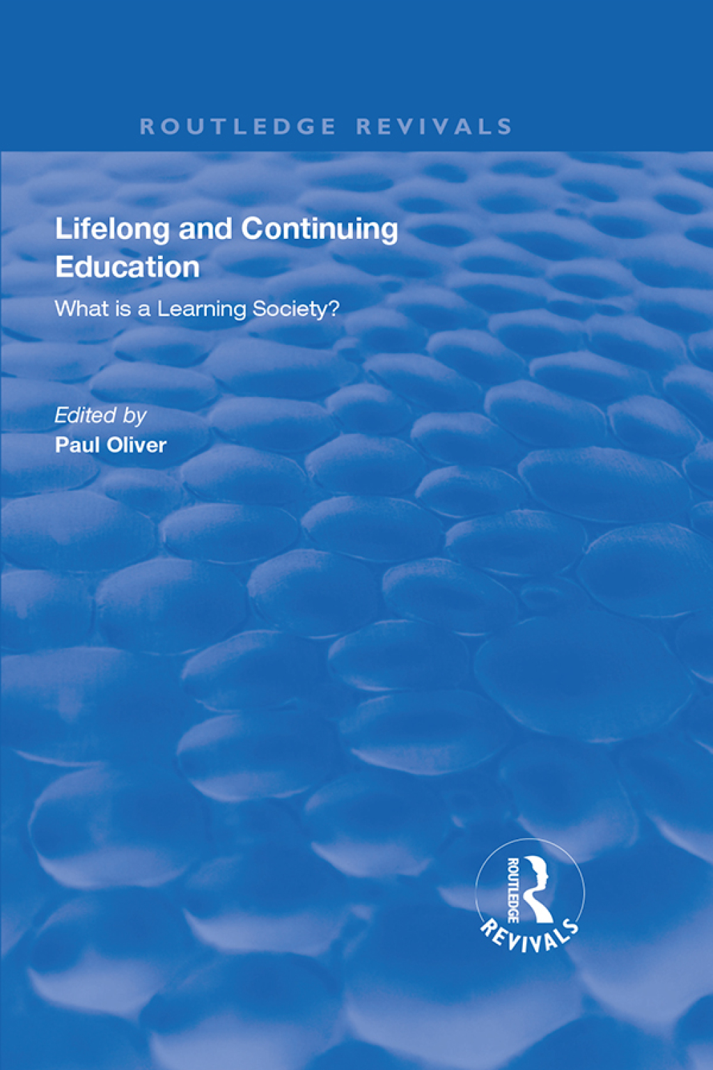 Lifelong and Continuing Education What is a Learning Society? 1st Edition