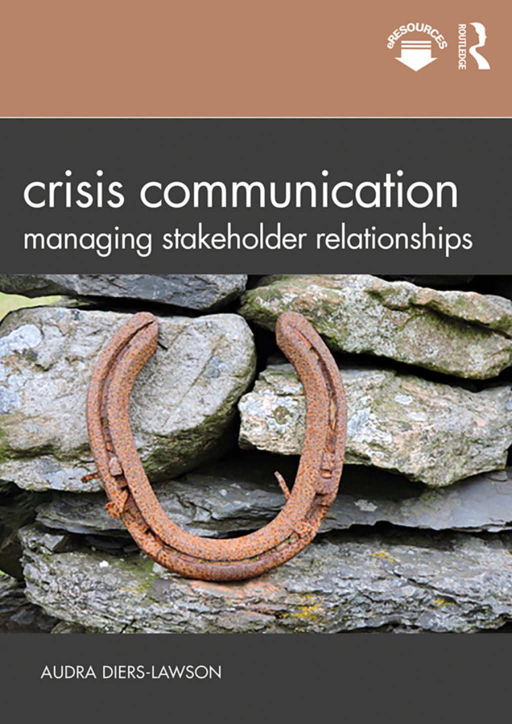 Crisis Communication Managing Stakeholder Relationships 1st Edition