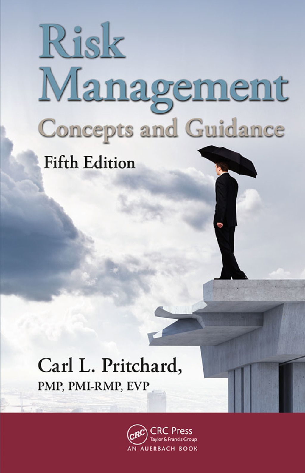 Risk Management Concepts and Guidance, Fifth Edition 5th Edition