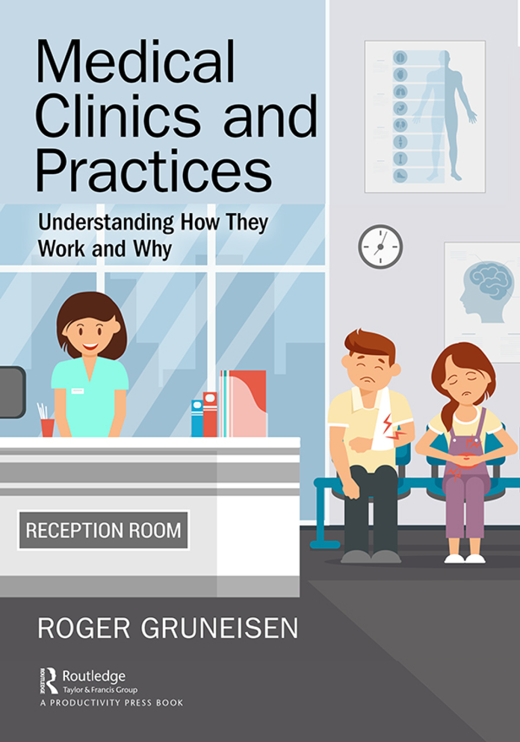 Medical Clinics and Practices Understanding How They Work and Why 1st Edition