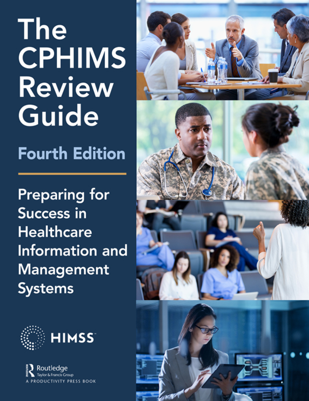 The CPHIMS Review Guide Preparing for Success in Healthcare Information and Management Systems 4th Edition