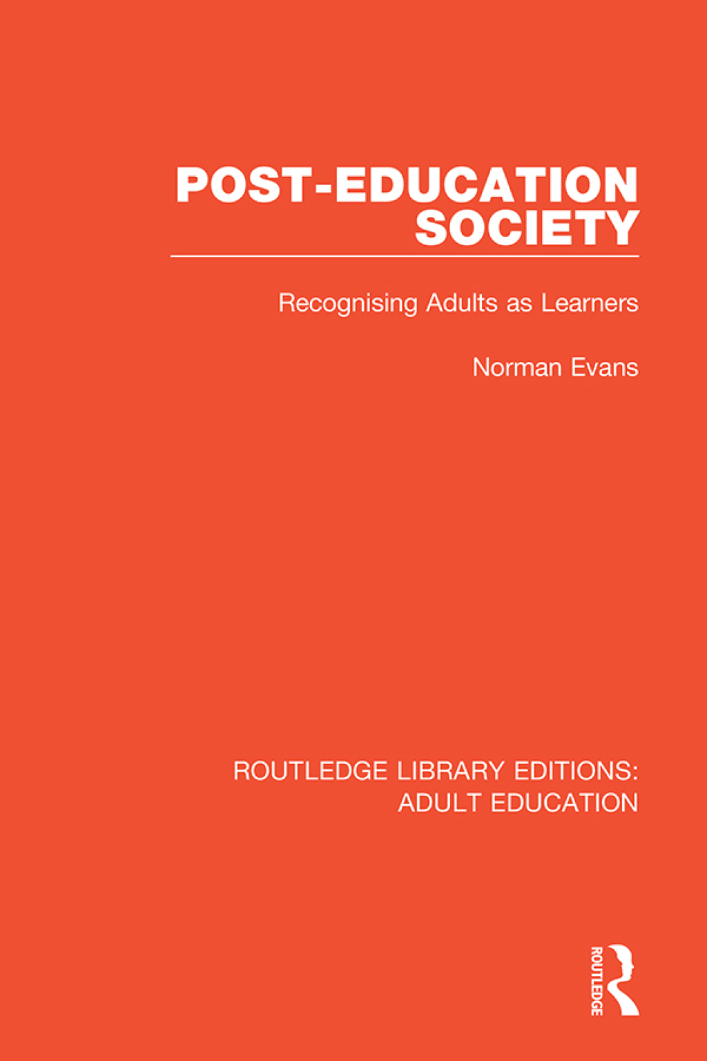 Post-Education Society Recognising Adults as Learners 1st Edition
