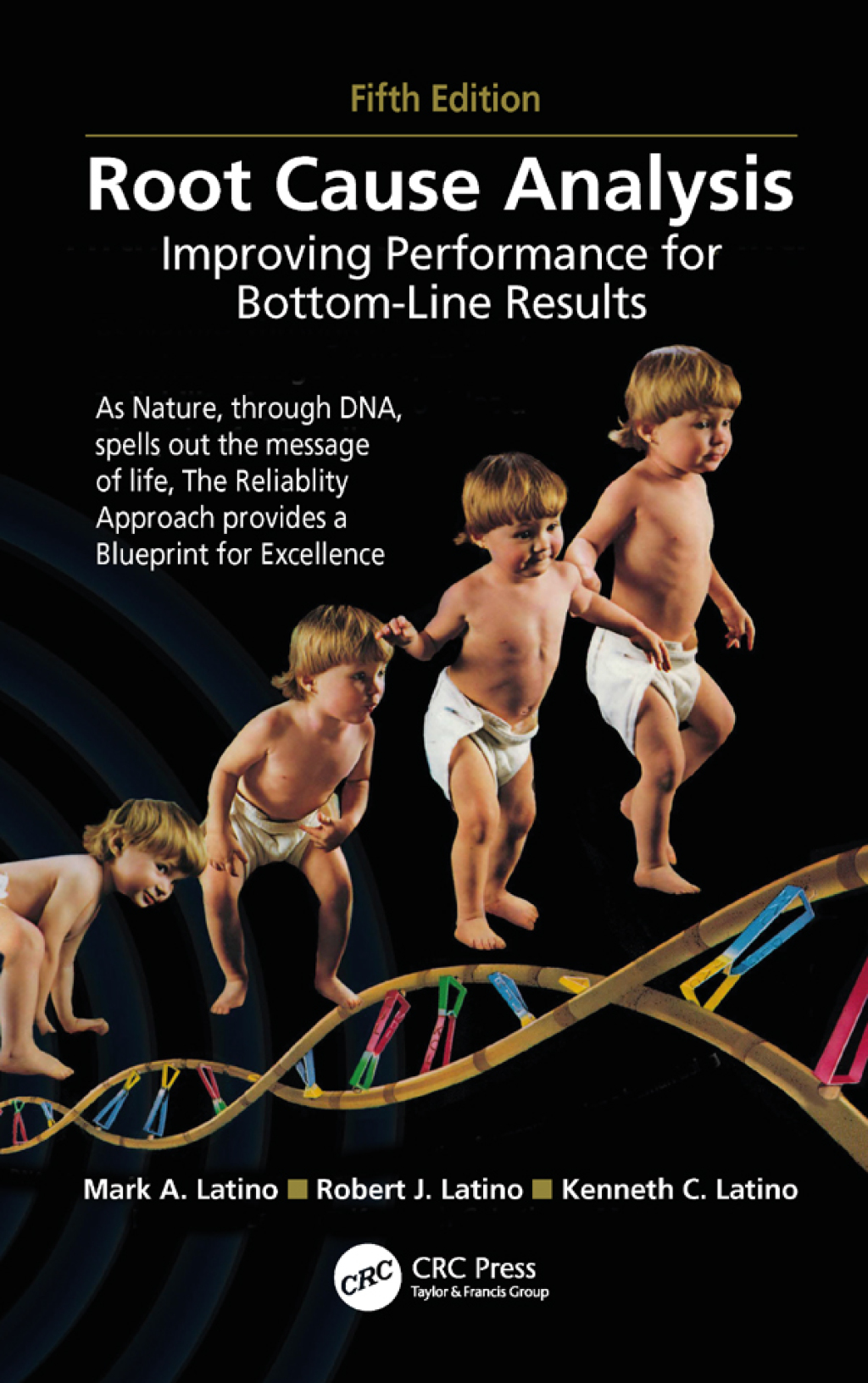 Root Cause Analysis Improving Performance for Bottom-Line Results, Fifth Edition 5th Edition