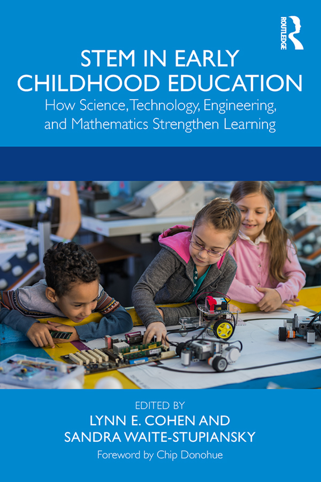STEM in Early Childhood Education How Science, Technology, Engineering, and Mathematics Strengthen Learning 1st Edition