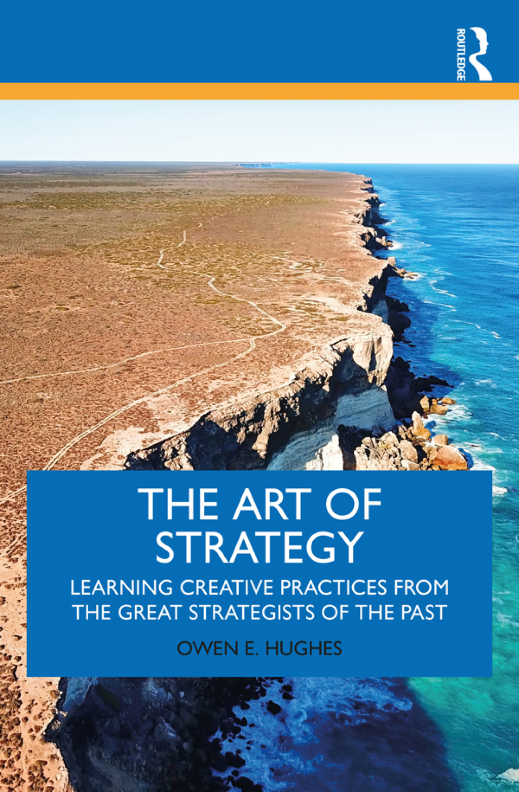 The Art of Strategy Learning Creative Practices from the Great Strategists of the Past 1st Edition