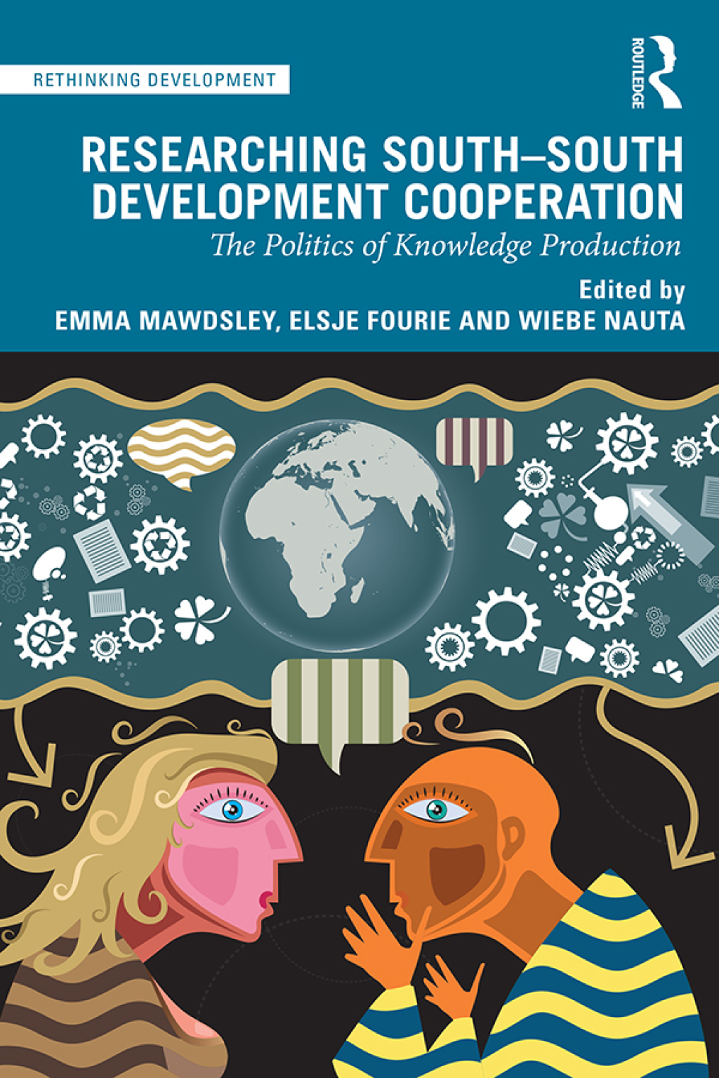 Researching South-South Development Cooperation The Politics of Knowledge Production 1st Edition