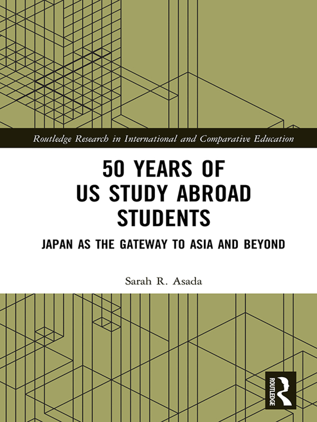 50 Years of US Study Abroad Students Japan as the Gateway to Asia and Beyond 1st Edition