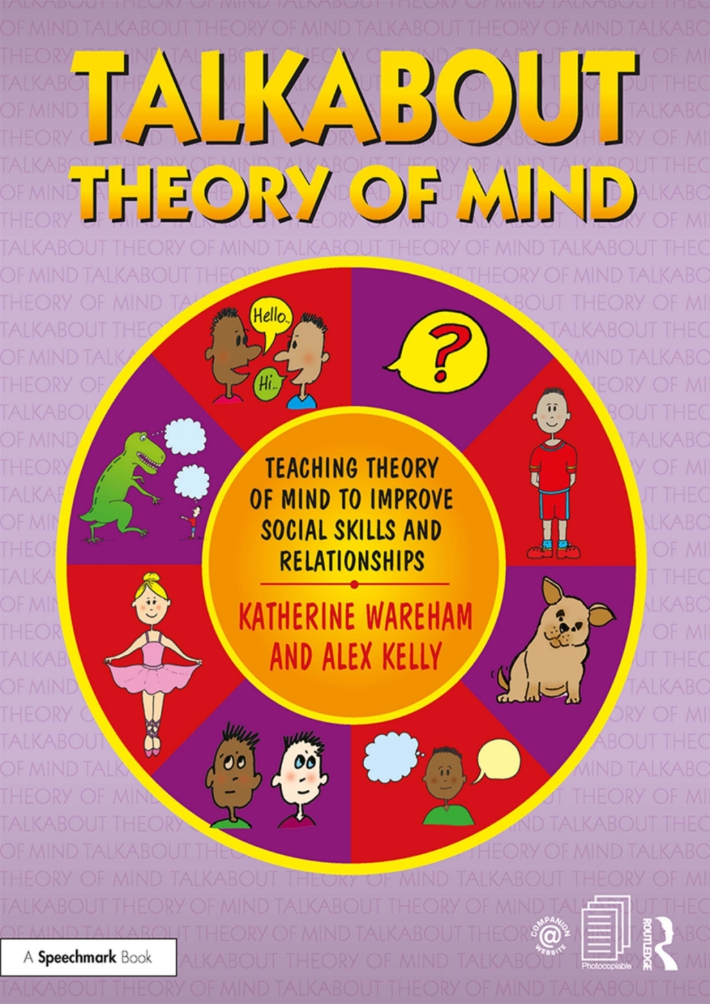 Talkabout Theory of Mind Teaching Theory of Mind to Improve Social Skills and Relationships 1st Edition