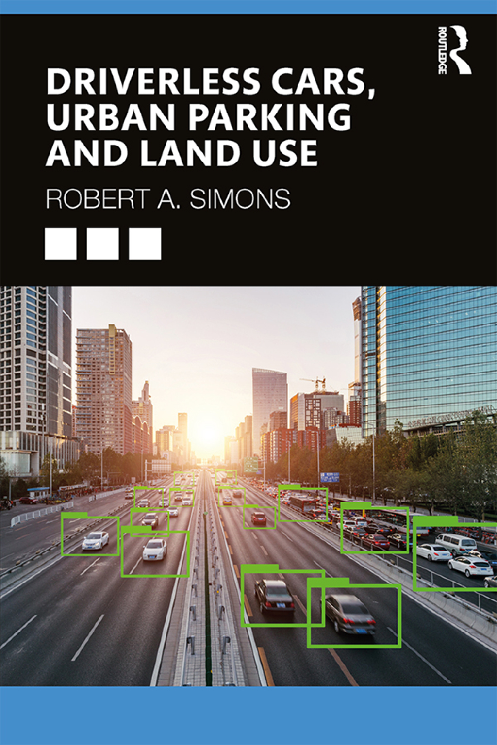 Driverless Cars, Urban Parking and Land Use 1st Edition