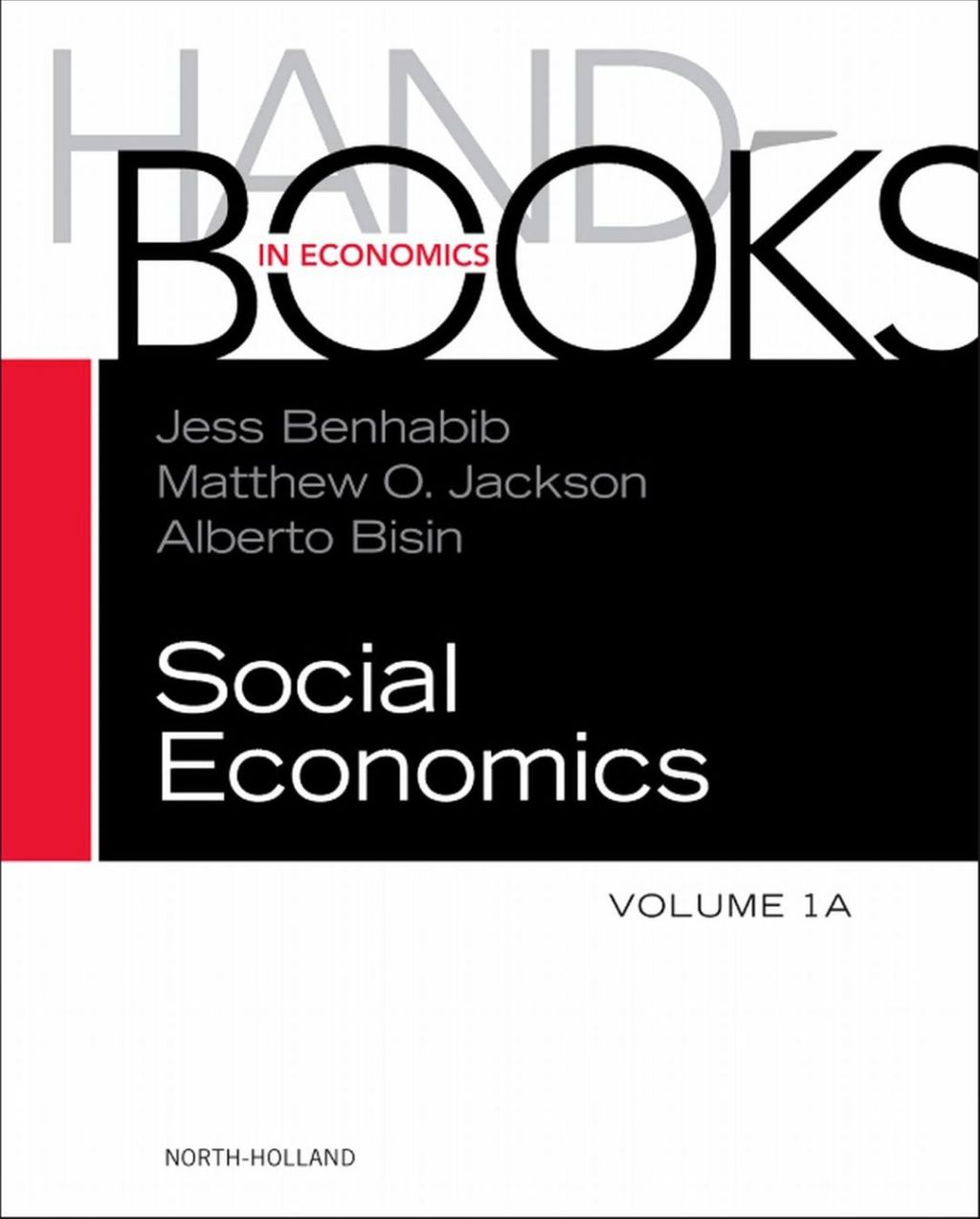 Handbook of Social Economics, Volume 1A 3rd Edition