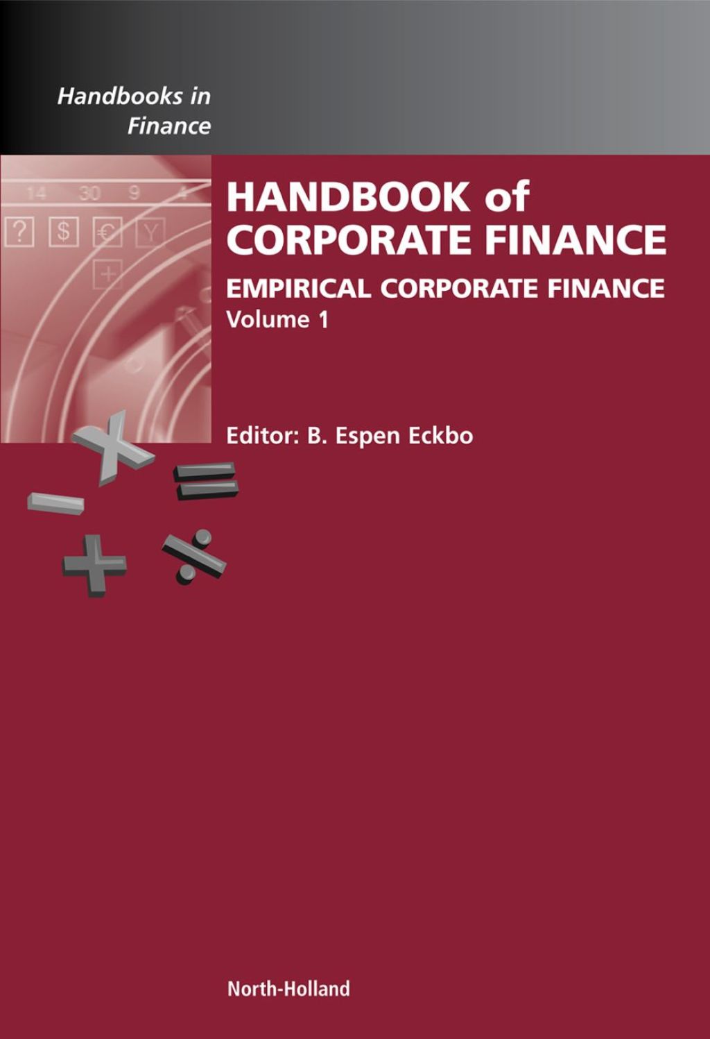 Handbook of Empirical Corporate Finance SET 