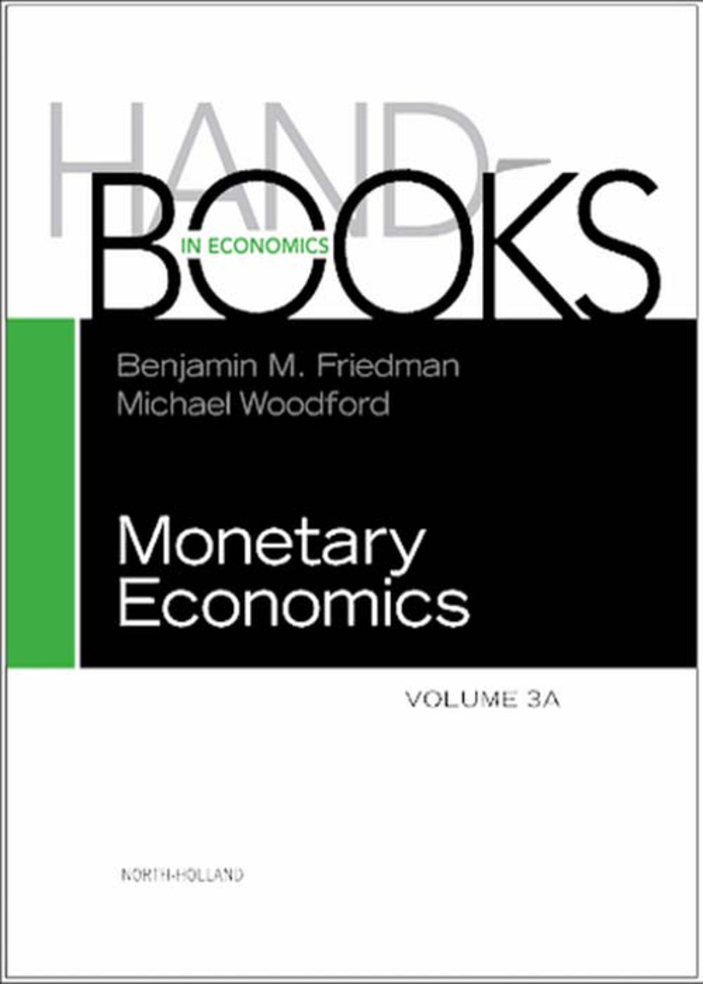 Handbook of Monetary Economics vols 3A+3B Set 