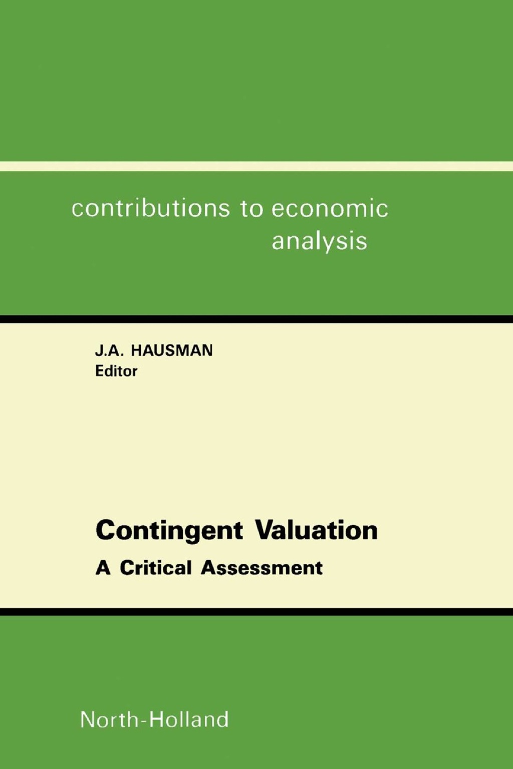 Contingent Valuation: A Critical Assessment 1st Edition