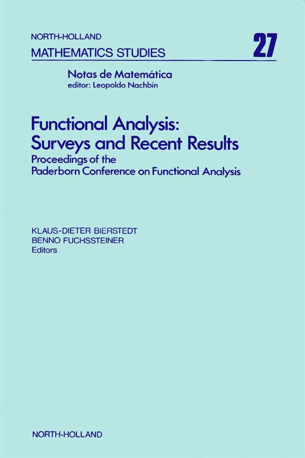 Functional analysis : surveys and recent results: Proceedings of the Conference on Functional Analysis, Paderborn, Germany, November 17-21, 1976 