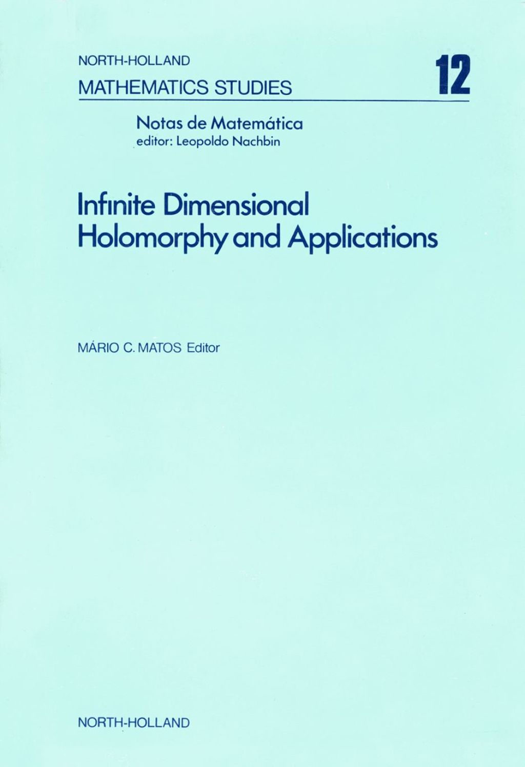 Infinite dimensional holomorphy and applications 