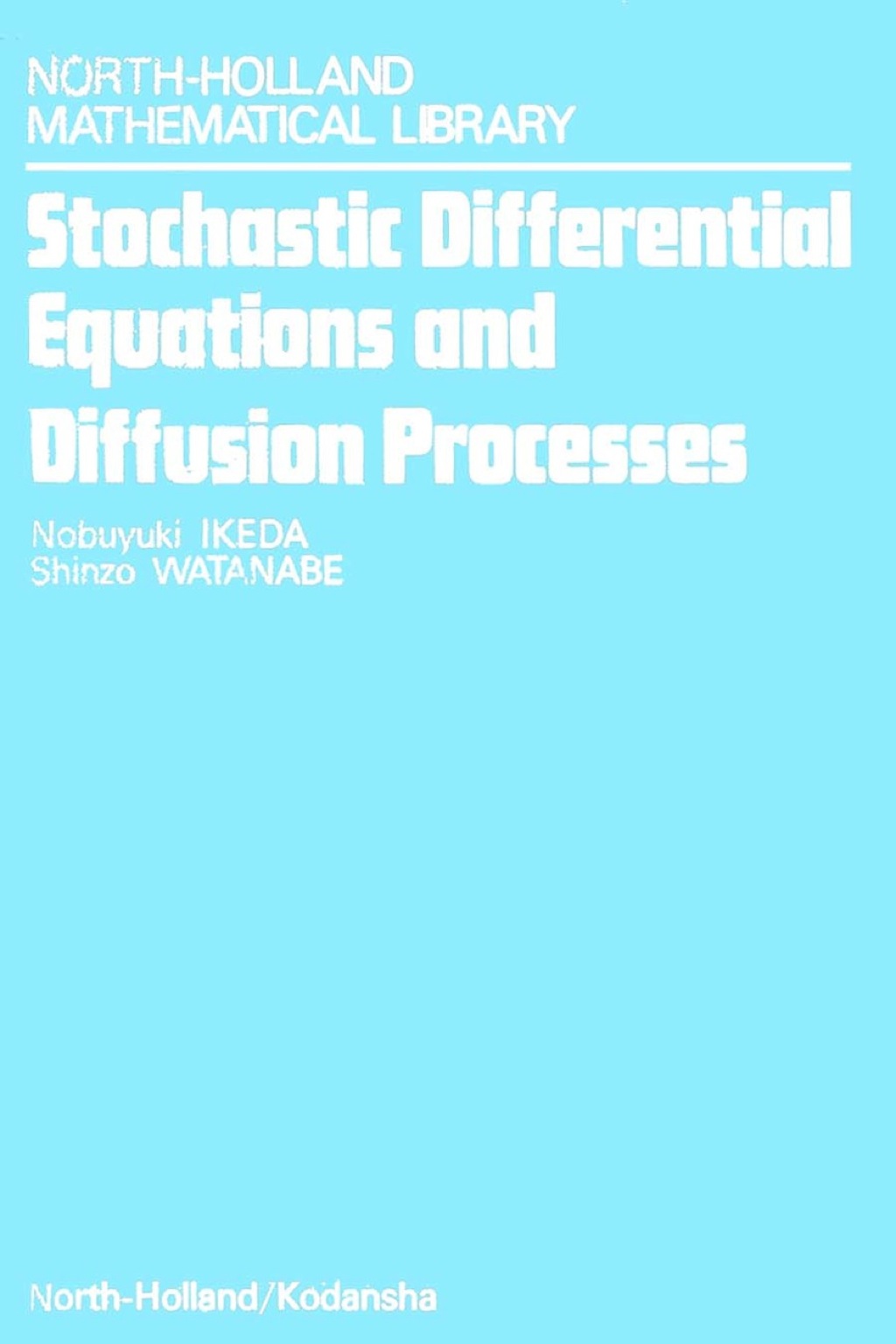 Stochastic Differential Equations and Diffusion Processes 