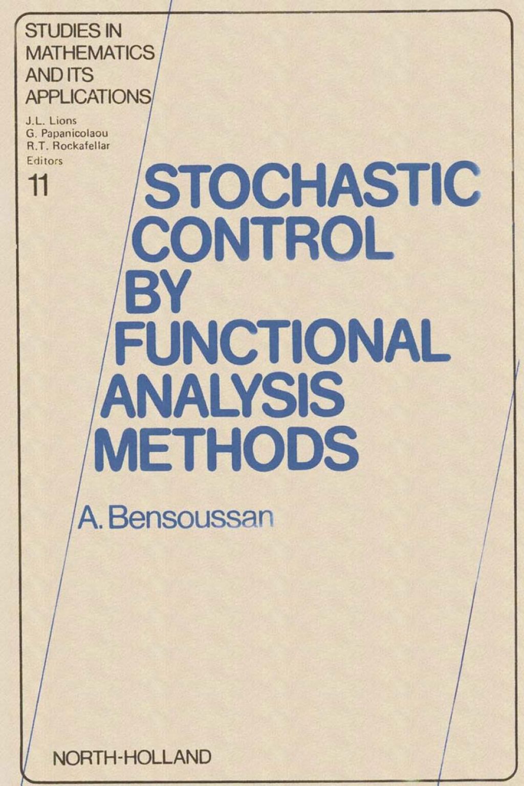 Stochastic Control by Functional Analysis Methods 