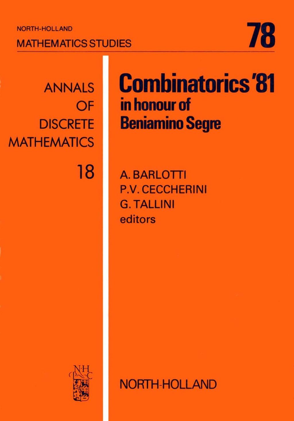 Combinatorics '81: In Honour of Beniamino Segre 