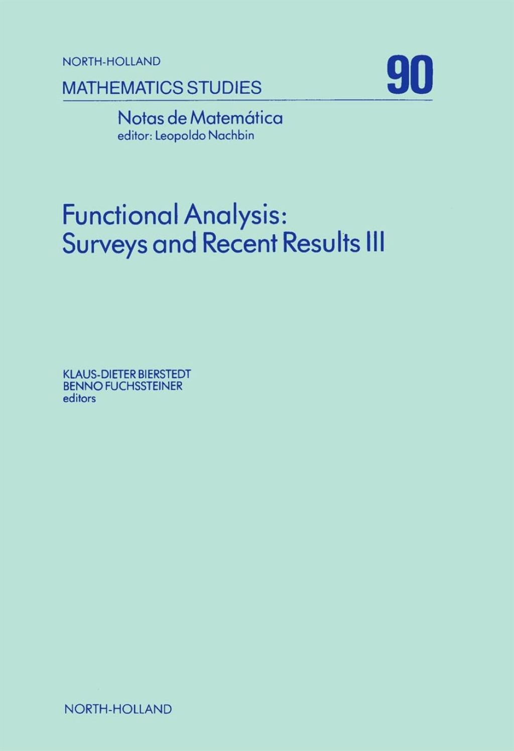Functional Analysis: Surveys and Recent Results III: Surveys and Recent Results III 