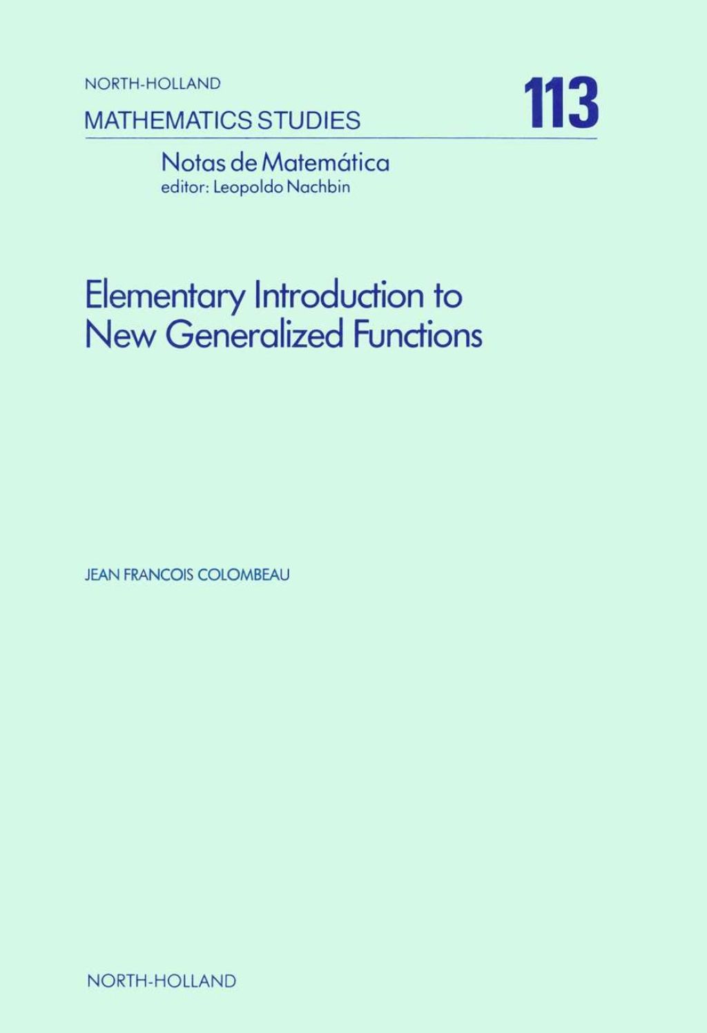 Elementary Introduction to New Generalized Functions 