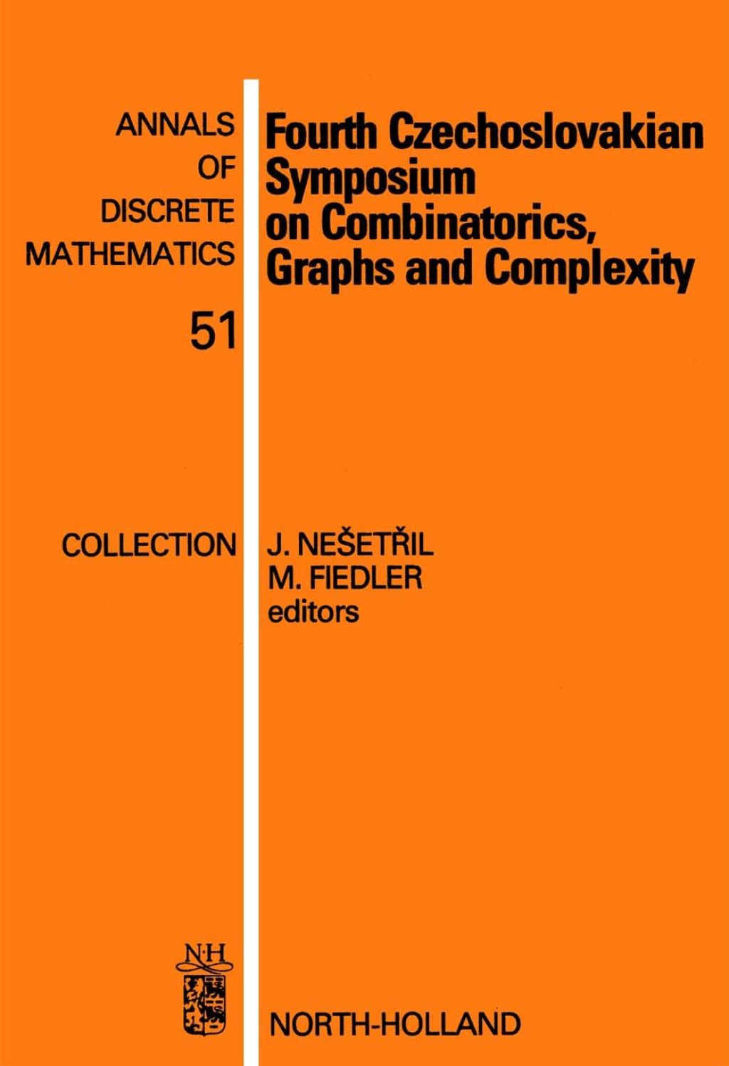 Fourth Czechoslovakian Symposium on Combinatorics, Graphs and Complexity 