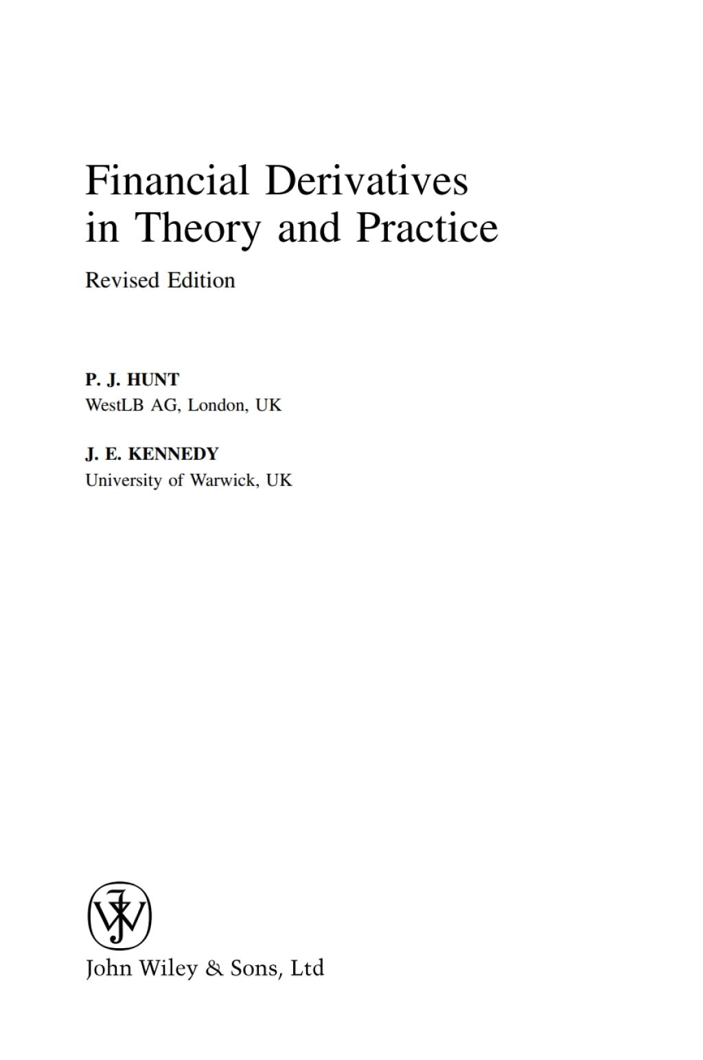 Financial Derivatives in Theory and Practice 1st Edition