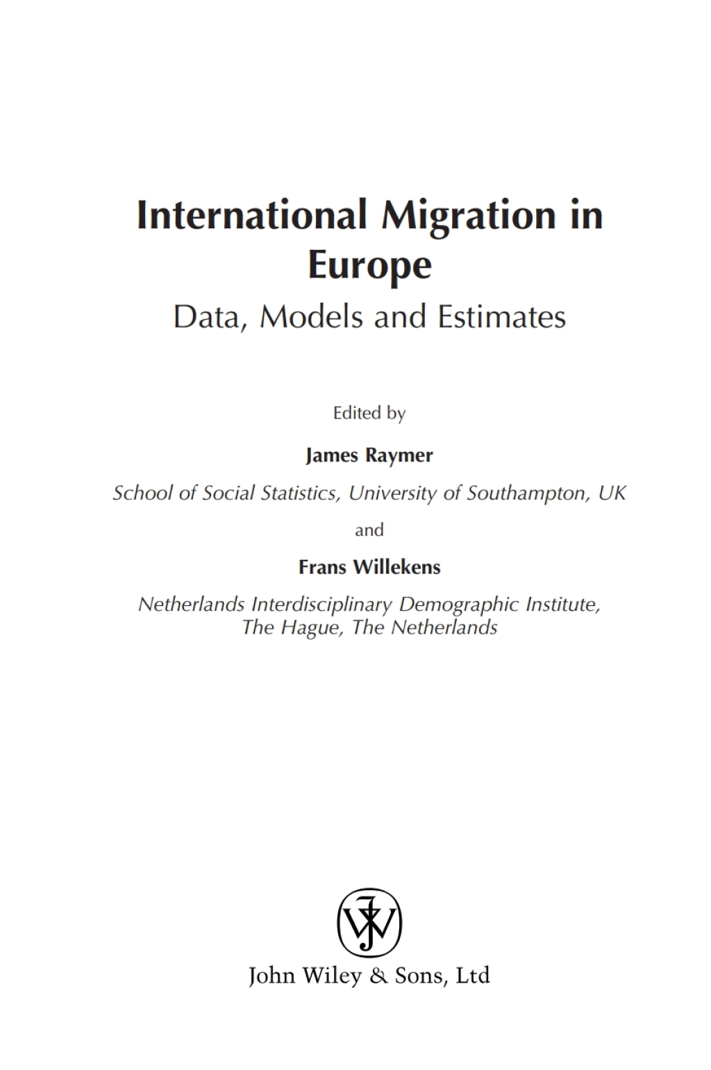 International Migration in Europe: Data, Models and Estimates Data, Models and Estimates 1st Edition