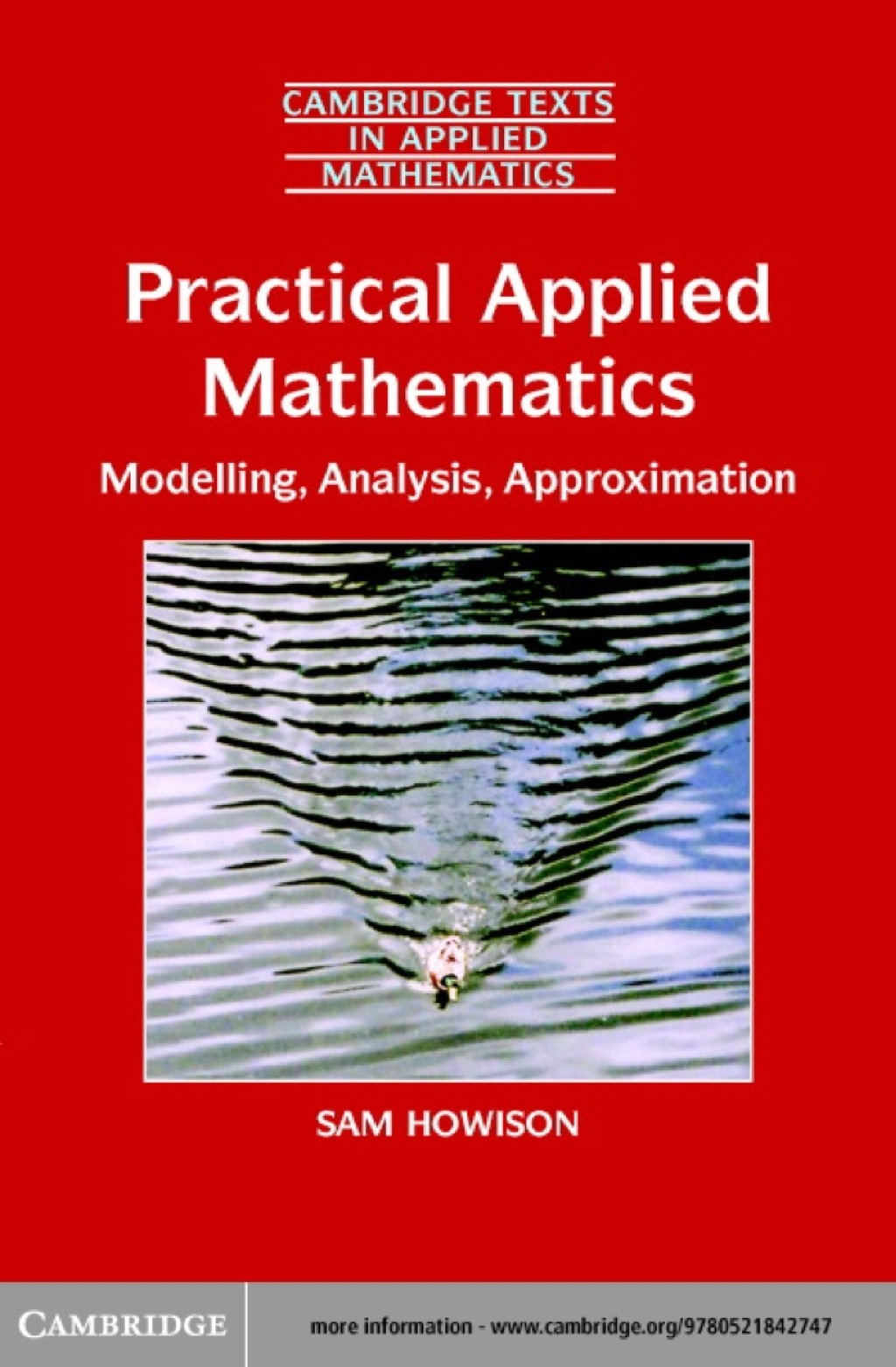 Practical Applied Mathematics Modelling, Analysis, Approximation 1st Edition