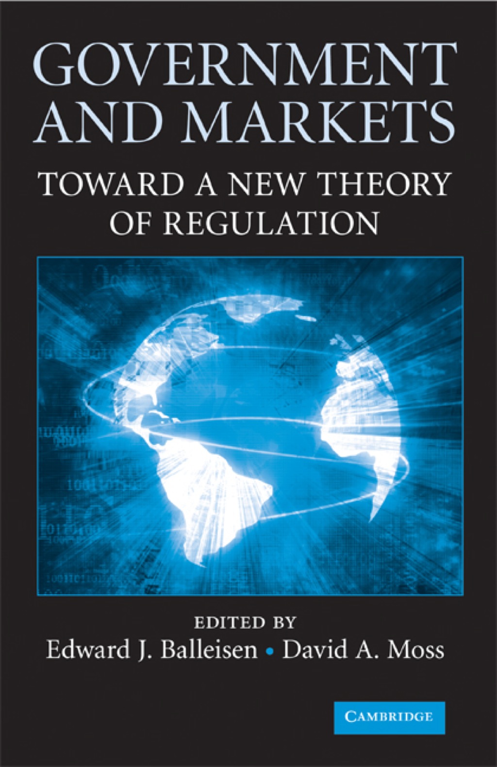 Government and Markets Toward a New Theory of Regulation 