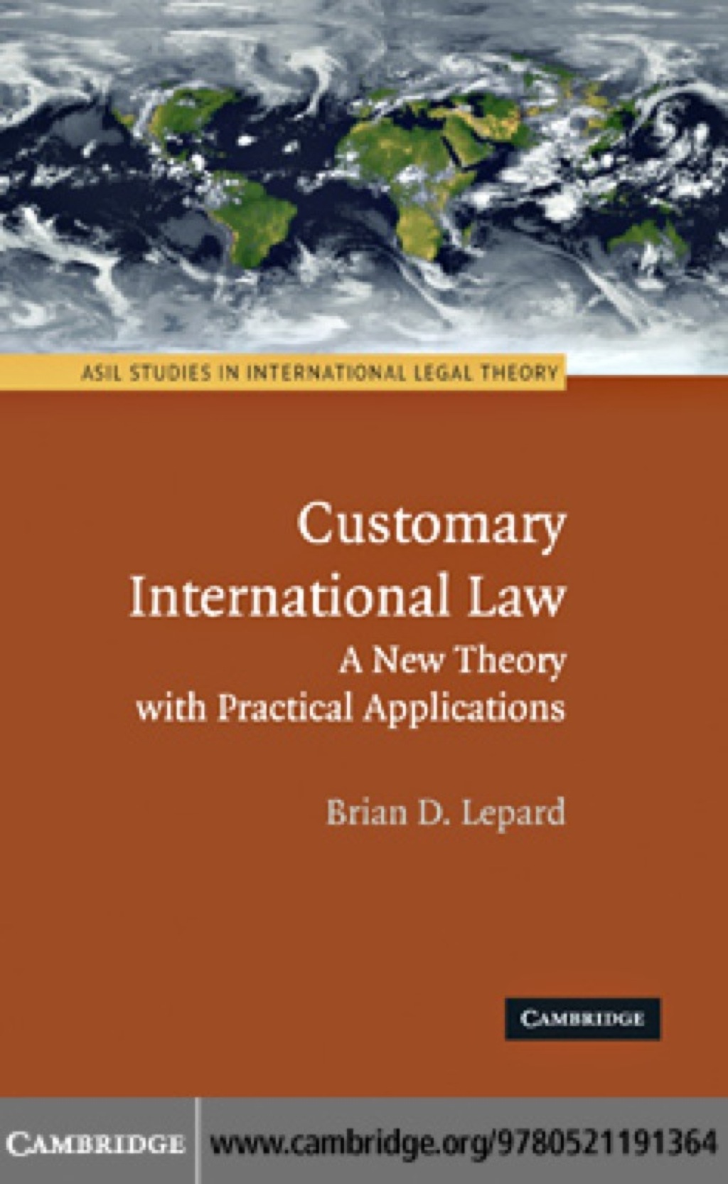 Customary International Law A New Theory with Practical Applications 