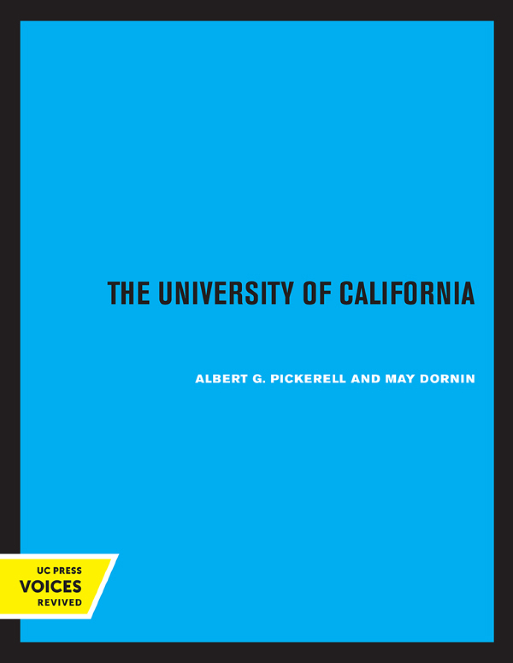 The University of California A Pictorial History 1st Edition