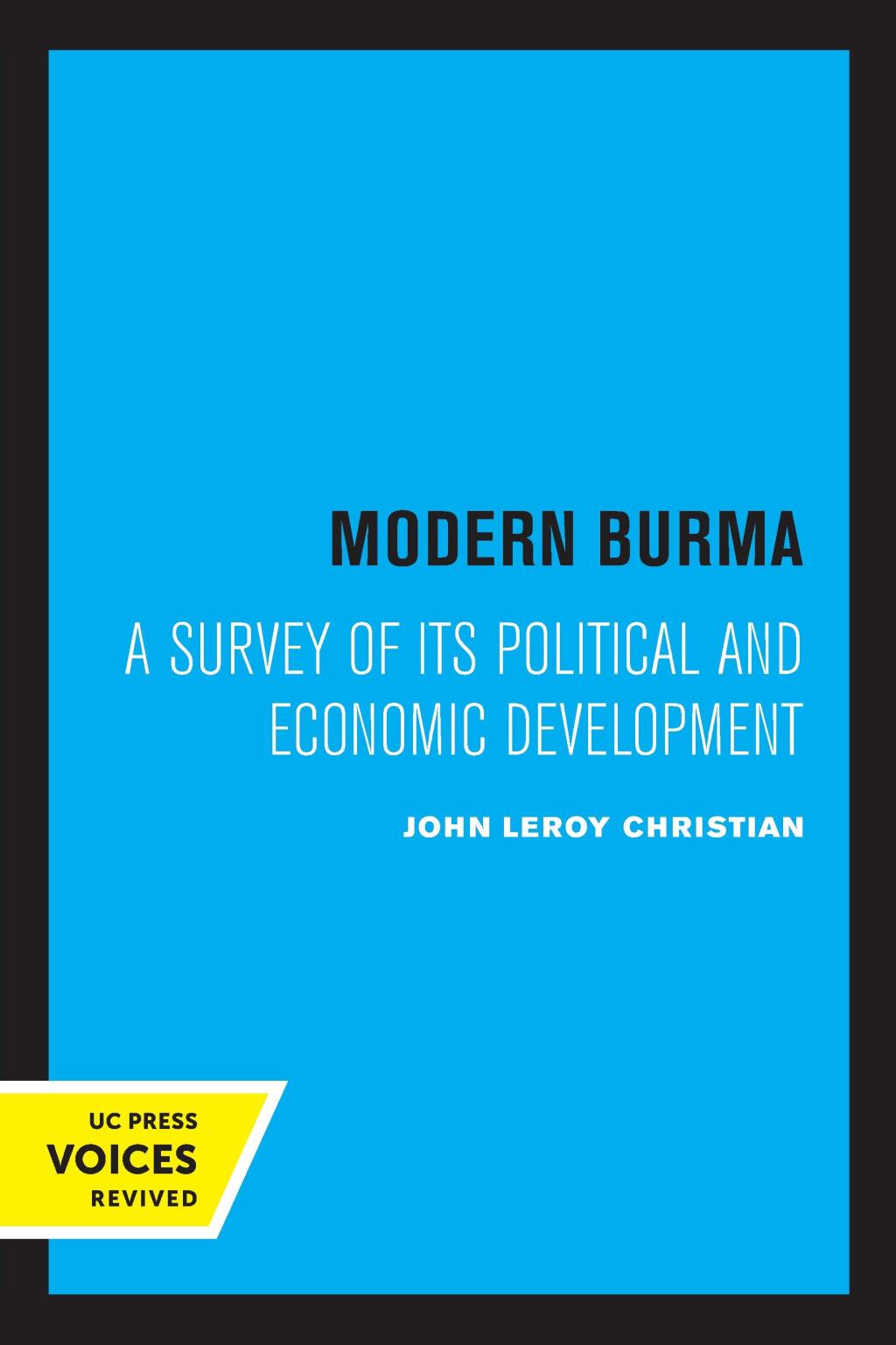 Modern Burma A Survey of its Political and Economic Development 1st Edition