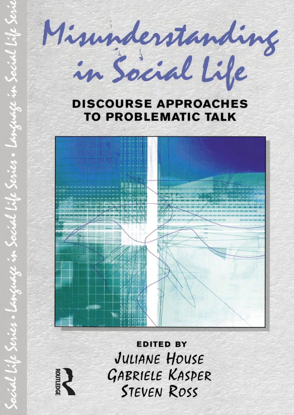 Misunderstanding in Social Life 