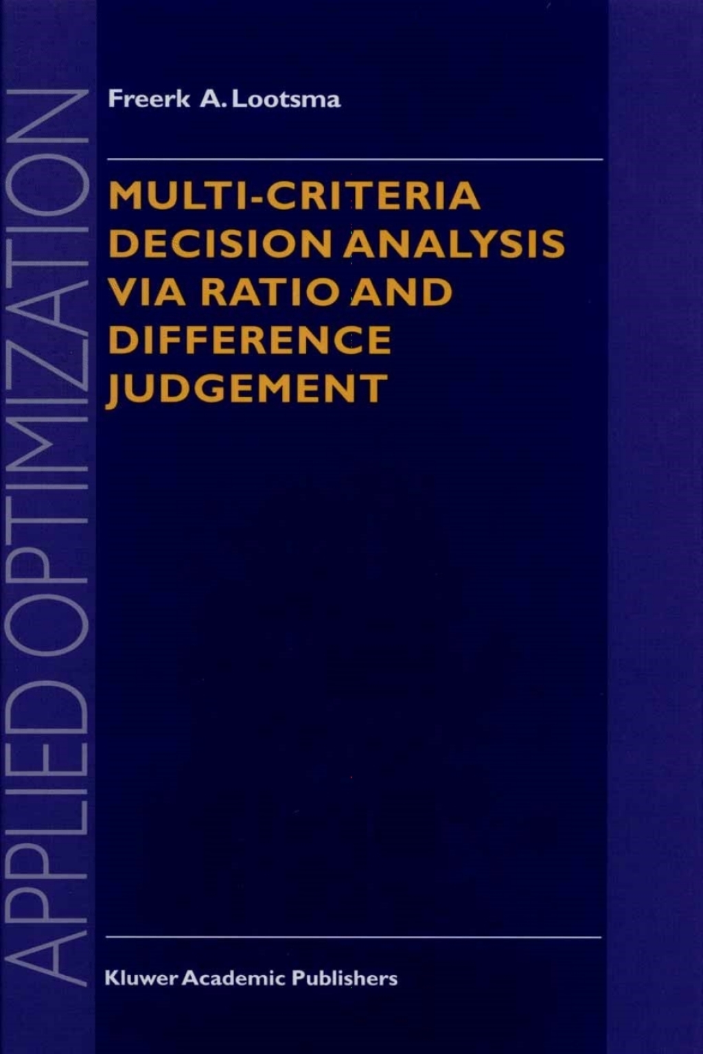 Multi-Criteria Decision Analysis via Ratio and Difference Judgement 