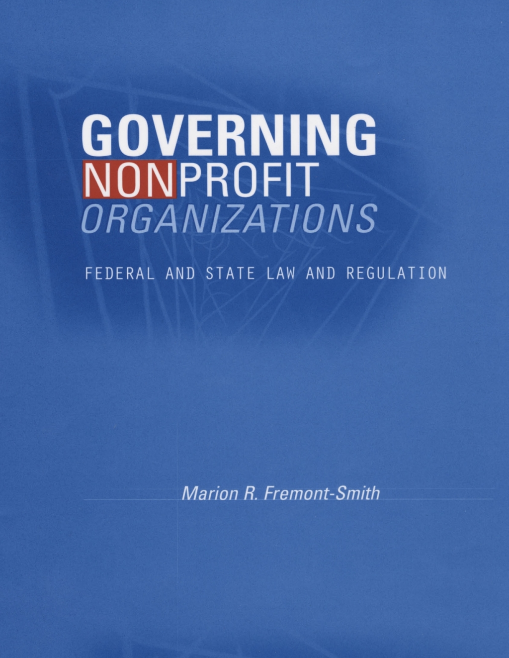 Governing Nonprofit Organizations Federal and State Law and Regulation 